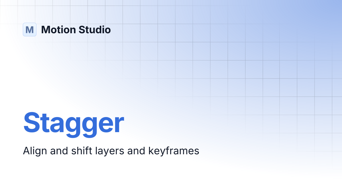 Stagger | Motion Studio